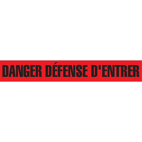"Danger D&eacute;fense D'Entrer" Barricade Tape, French, 3" W x 1000' L, 2 mils, Black on Red EastCoast Offshore Supplies