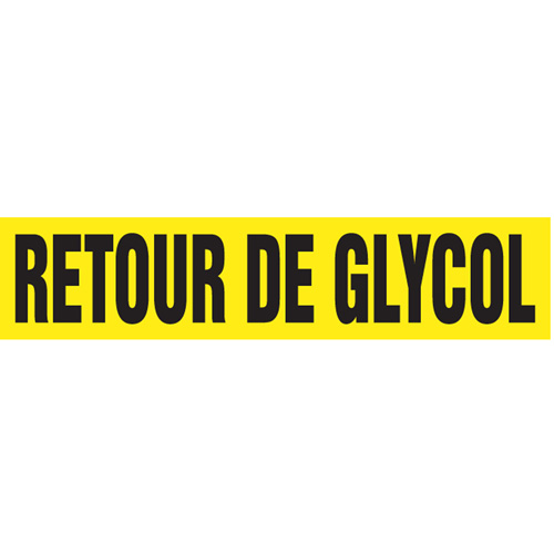 Marqueurs de tuyau "Retour de Glycol", Autocollant, 2-1/2" h x 12" la, Noir sur jaune EastCoast Offshore Supplies