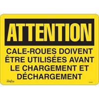 "Cale-roues doivent &ecirc;tre utilis&eacute;es" Sign, 14" x 10", Vinyl, French EastCoast Offshore Supplies